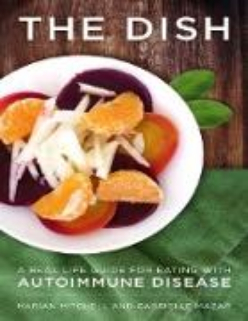 Bild von The Dish - A Real Life Guide for Eating with Autoimmune Disease (eBook)