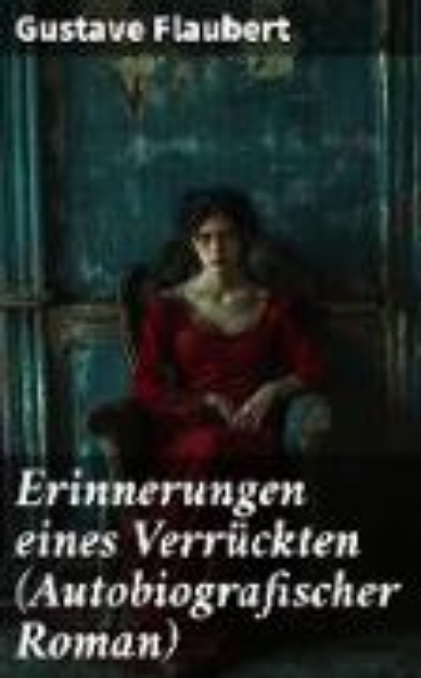 Bild von Erinnerungen eines Verrückten (Autobiografischer Roman) (eBook)