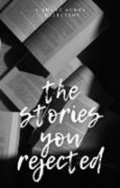 Bild von The Stories You Rejected (eBook)