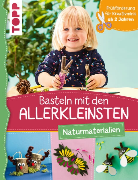 Bild von Basteln mit den Allerkleinsten Naturmaterialien (eBook)