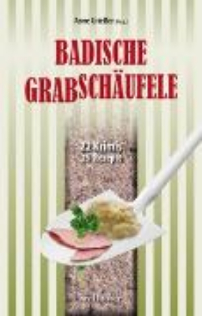 Bild von Badische Grabschäufele: 22 Krimis, 22 Rezepte (eBook)