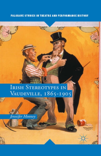 Bild zu Irish Stereotypes in Vaudeville, 1865-1905 (eBook)