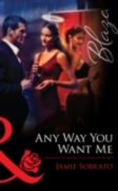 Bild von Any Way You Want Me (Mills & Boon Blaze) (eBook)