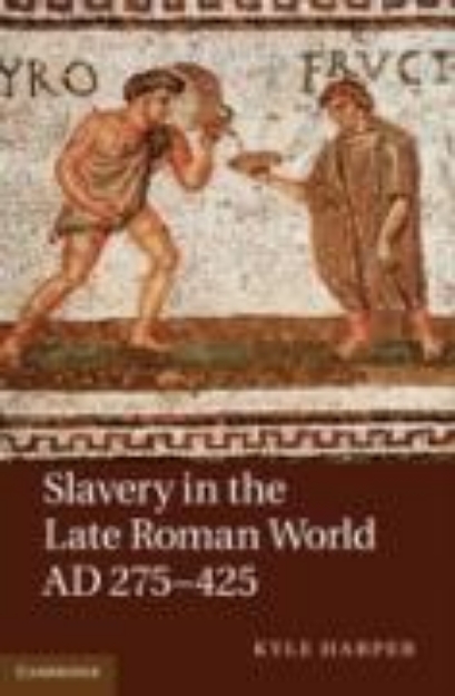 Bild zu Slavery in the Late Roman World, AD 275-425 (eBook)