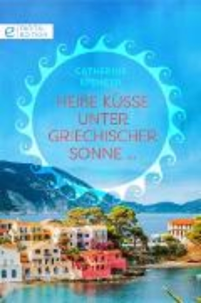 Bild von Heiße Küsse unter griechischer Sonne (eBook)