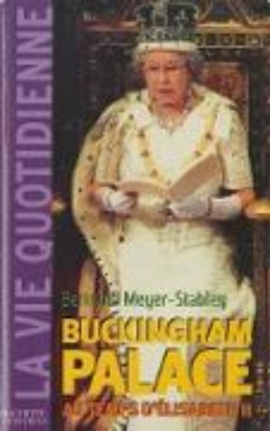 Bild von La vie quotidienne à Buckingham Palace sous Elisabeth II (eBook)