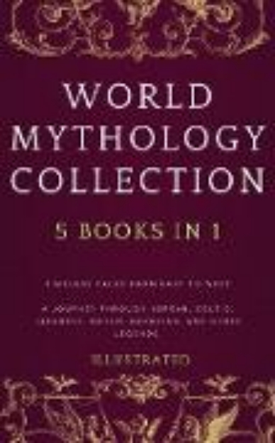 Bild von WORLD MYTHOLOGY COLLECTION (Illustrated): Timeless Tales from East to West A Journey Through Korean, Celtic, Japanese, Native American, and Norse Legends (eBook)