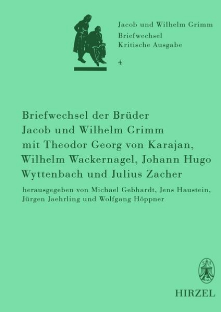 Bild von Briefwechsel der Brüder Jacob und Wilhelm Grimm mit Theodor Georg von Karajan, Wilhelm Wackernagel, Johann Hugo Wyttenbach und Julius Zacher (eBook)