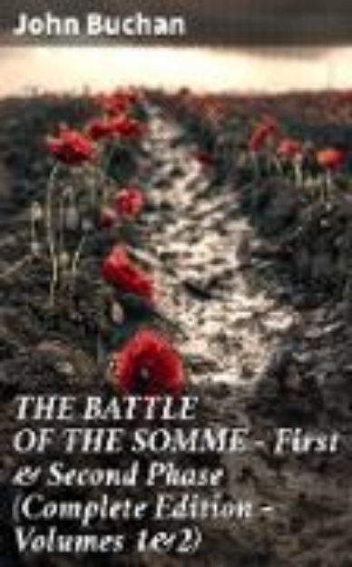 Bild von THE BATTLE OF THE SOMME - First & Second Phase (Complete Edition - Volumes 1&2) (eBook)