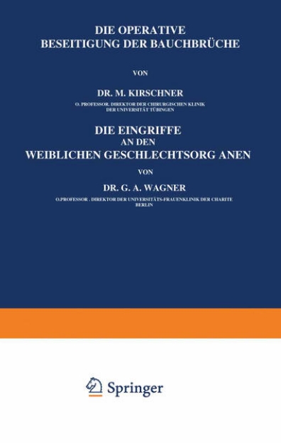 Bild von Die Operative Beseitigung der Bauchbrüche. Die Eingriffe an den Weiblichen Geschlechtsorganen (eBook)