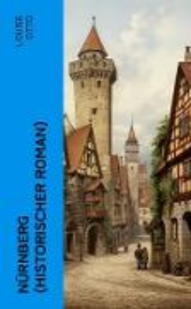 Bild von Nürnberg (Historischer Roman) (eBook)