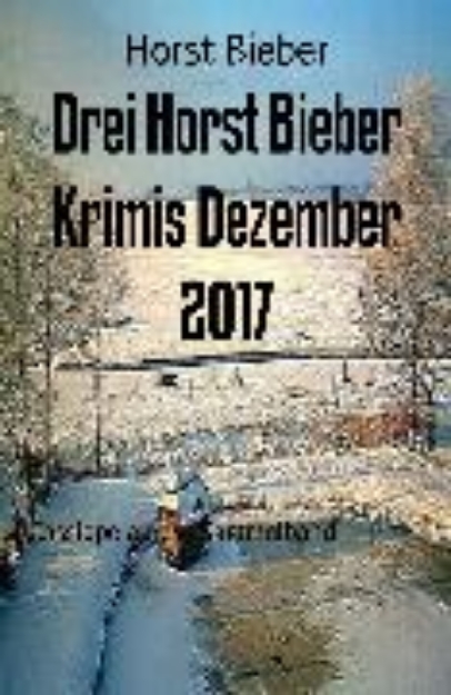 Bild von Drei Horst Bieber Krimis Dezember 2017 (eBook)