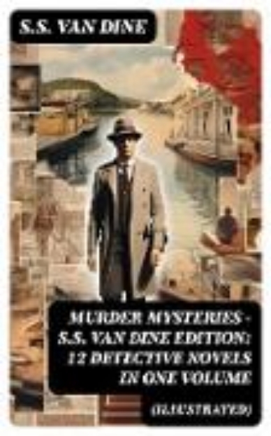 Bild von MURDER MYSTERIES - S.S. Van Dine Edition: 12 Detective Novels in One Volume (Illustrated) (eBook)