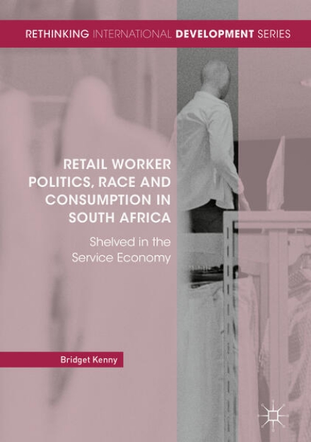 Bild von Retail Worker Politics, Race and Consumption in South Africa (eBook)