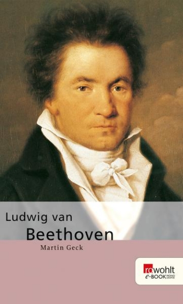 Bild zu Ludwig van Beethoven. Rowohlt E-Book Monographie (eBook)