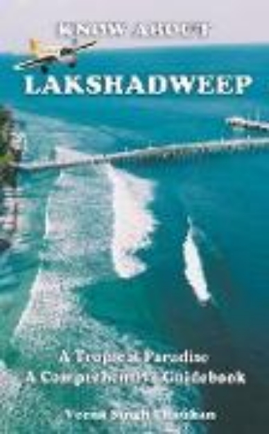 Bild von Know About "Lakshadweep" - A Tropical Paradise - A Comprehensive Guidebook