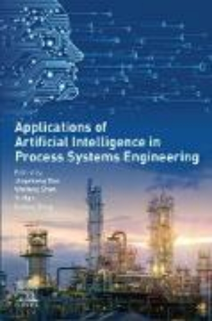 Bild von Applications of Artificial Intelligence in Process Systems Engineering (eBook)