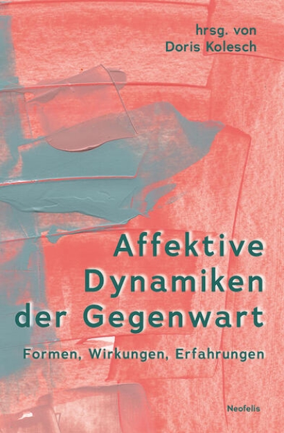 Bild von Affektive Dynamiken der Gegenwart (eBook)