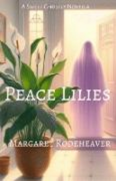 Bild von Peace Lilies: a Sweet Ghostly Novella (eBook)