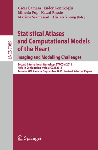 Bild zu Statistical Atlases and Computational Models of the Heart: Imaging and Modelling Challenges (eBook)