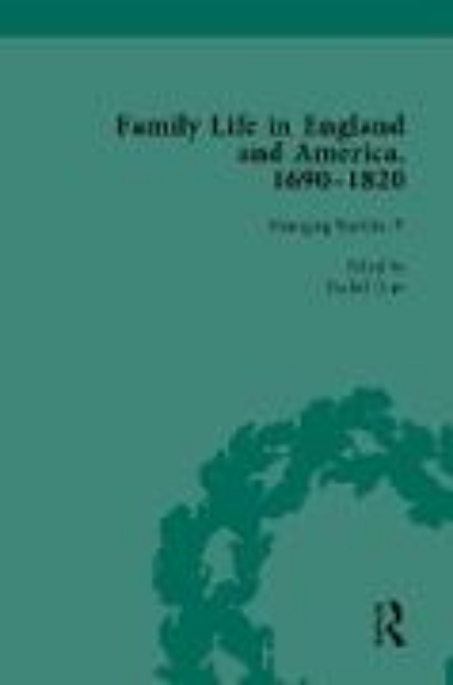 Bild von Family Life in England and America, 1690-1820, vol 4 (eBook)