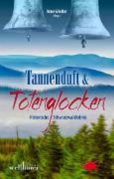 Bild von Tannenduft und Totenglocken: Historische Schwarzwaldkrimis (eBook)