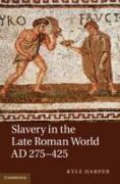 Bild von Slavery in the Late Roman World, AD 275-425 (eBook)