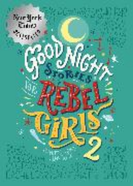 Bild von Good Night Stories For Rebel Girls 2