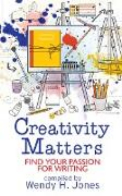 Bild von Creativity Matters: Find Your Passion For Writing (Writing Matters) (eBook)