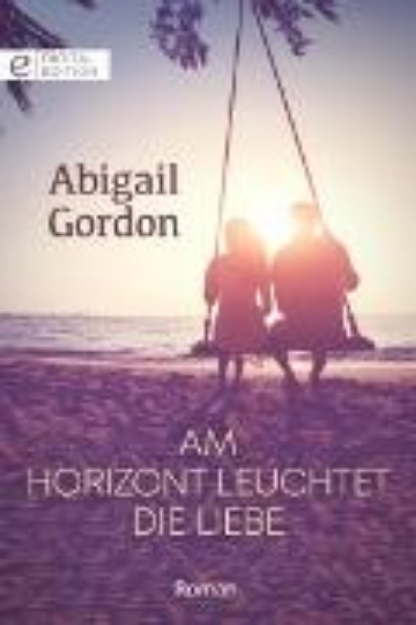 Bild von Am Horizont leuchtet die Liebe (eBook)