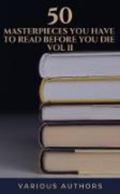 Bild von 50 Masterpieces you have to read before you die vol: 2 (eBook)