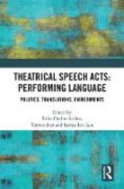 Bild von Theatrical Speech Acts: Performing Language (eBook)