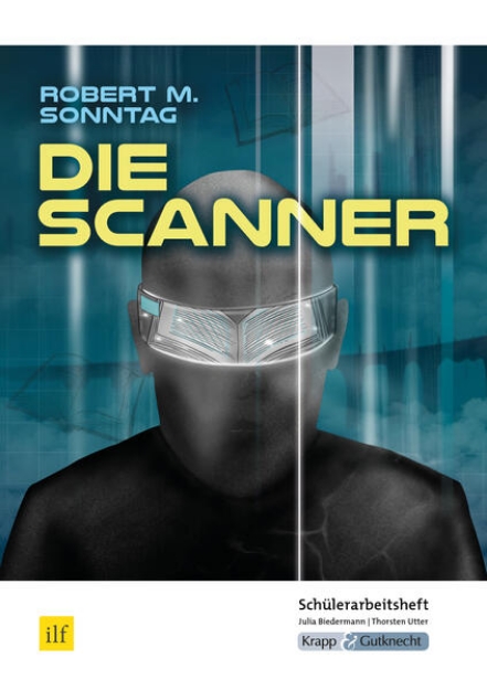 Bild von Die Scanner - Robert M. Sonntag - Schülerarbeitsheft