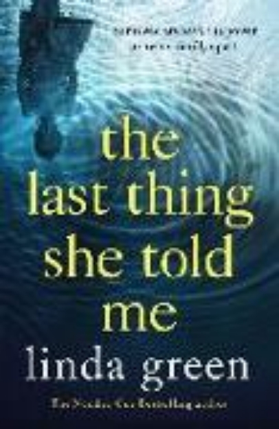 Bild von The Last Thing She Told Me (eBook)