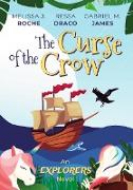 Bild von The Curse of the Crow (Explorers, #1) (eBook)