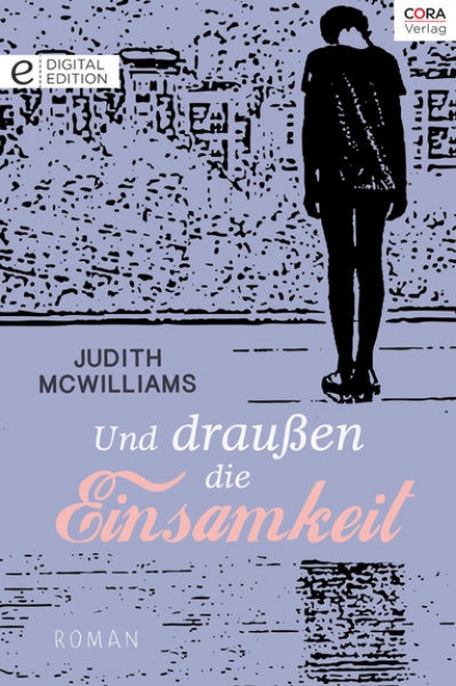 Bild von Und draußen die Einsamkeit (eBook)