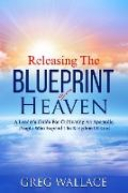 Bild von Releasing The Blueprint Of Heaven (eBook)