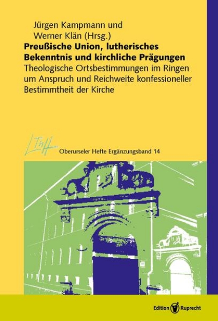 Bild von Preußische Union, lutherisches Bekenntnis und kirchliche Prägungen (eBook)