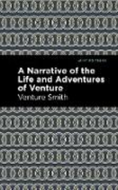 Bild von A Narrative of the Life and Adventure of Venture (eBook)