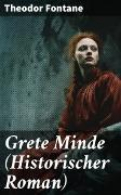 Bild von Grete Minde (Historischer Roman) (eBook)