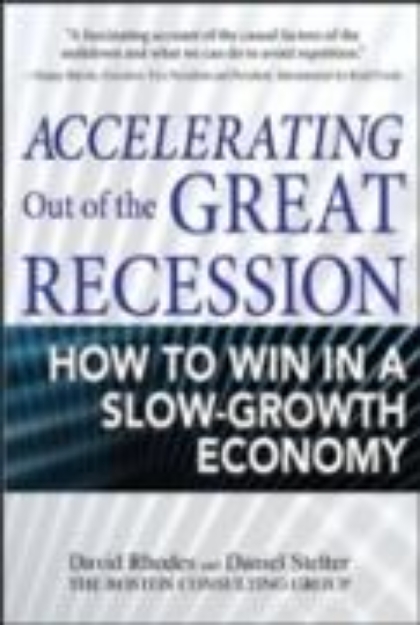 Bild von Accelerating out of the Great Recession: How to Win in a Slow-Growth Economy (eBook)