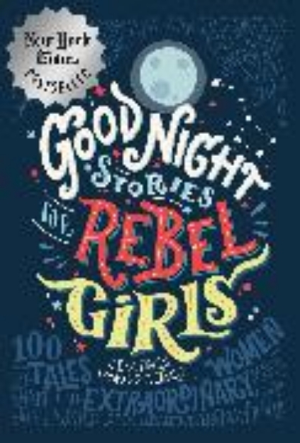 Bild von Good Night Stories for Rebel Girls: 100 Tales of Extraordinary Women