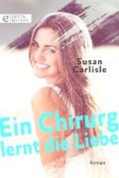 Bild von Ein Chirurg lernt die Liebe (eBook)