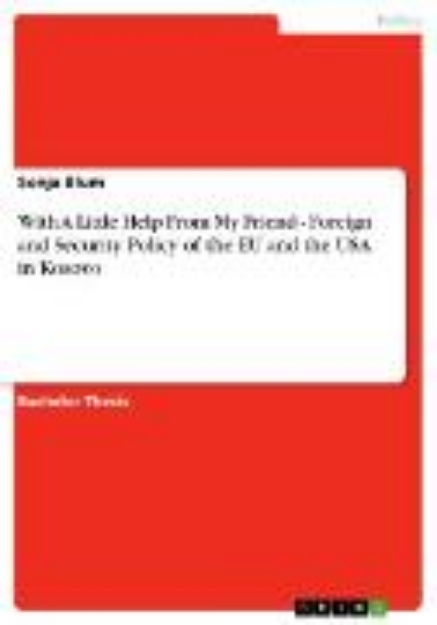 Bild von With A Little Help From My Friend - Foreign and Security Policy of the EU and the USA in Kosovo (eBook)