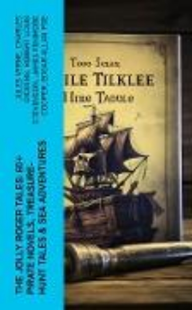 Bild von The Jolly Roger Tales: 60+ Pirate Novels, Treasure-Hunt Tales & Sea Adventures (eBook)