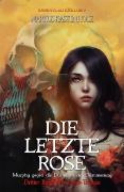 Bild von Murphy gegen die Dämonen der Dämmerung: Die letzte Rose - Dritter Band der Thorn-Trilogie (eBook)