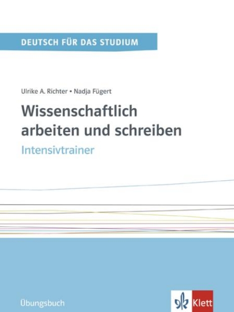 Bild von Wissenschaftlich arbeiten und schreiben. Intensivtrainer