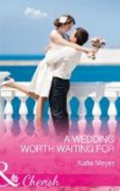 Bild von Wedding Worth Waiting For (Mills & Boon Cherish) (Proposals in Paradise, Book 1) (eBook)