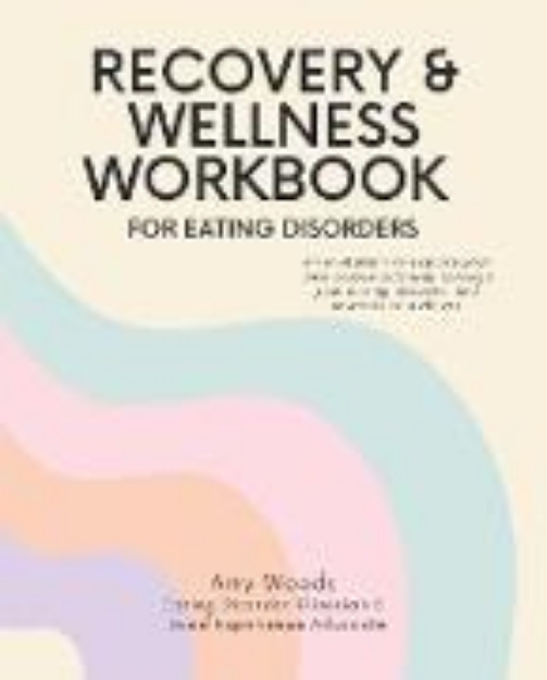 Bild von Recovery & Wellness Workbook for Eating Disorders