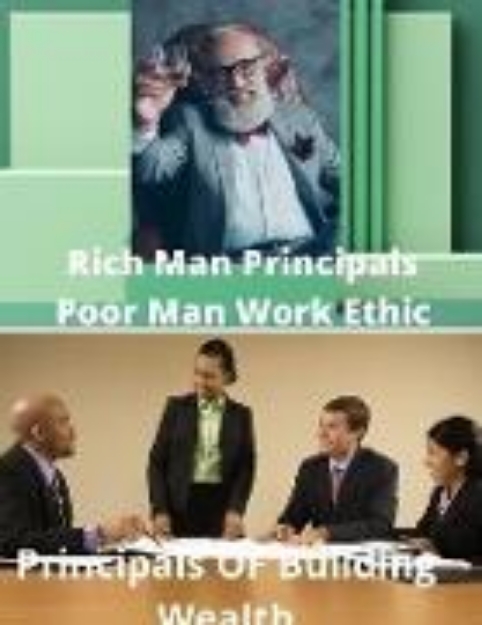 Bild zu Rich Man's Principals Poor Man's Work Ethic (eBook)